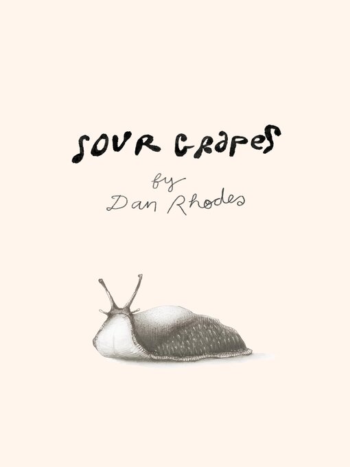 Title details for Sour Grapes by Dan Rhodes - Available